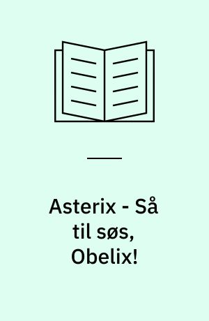 Asterix - Så til søs, Obelix!