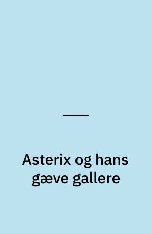 Asterix og hans gæve gallere