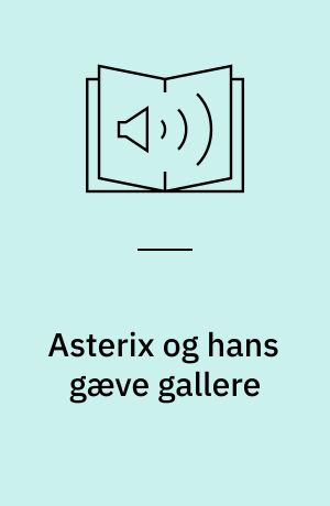 Asterix og hans gæve gallere