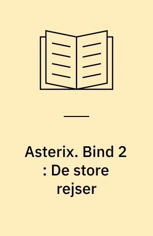 Asterix. Bind 2 : De store rejser