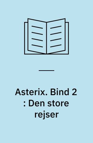 Asterix. Bind 2 : Den store rejser