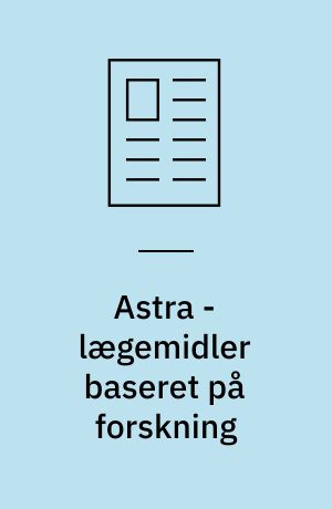 Astra - lægemidler baseret på forskning