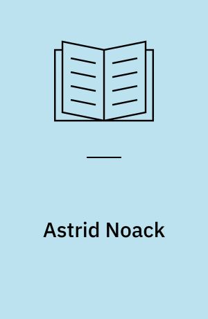Astrid Noack : et Udvalg af Billeder
