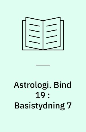 Astrologi. Bind 19 : Basistydning 7 : månen i de 12 dyrekredstegn
