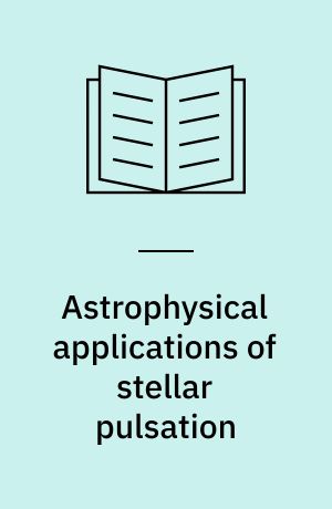 Astrophysical applications of stellar pulsation : proceedings of IAU colloquium 155 held in Cape Town, 6-10 February 1995