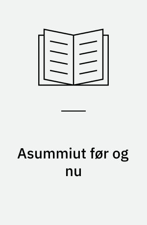Asummiut før og nu