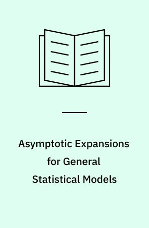 Asymptotic Expansions for General Statistical Models