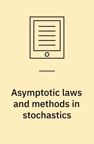 Asymptotic laws and methods in stochastics : a volume in honour of Miklós Csörgő