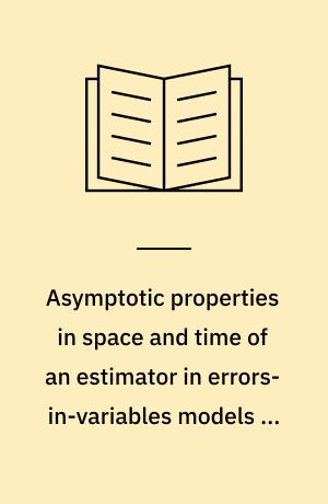 Asymptotic properties in space and time of an estimator in errors-in-variables models in the presence of validation data