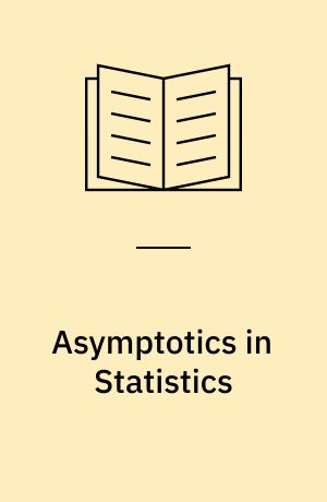 Asymptotics in Statistics : Some Basic Concepts