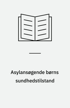 Asylansøgende børns sundhedstilstand
