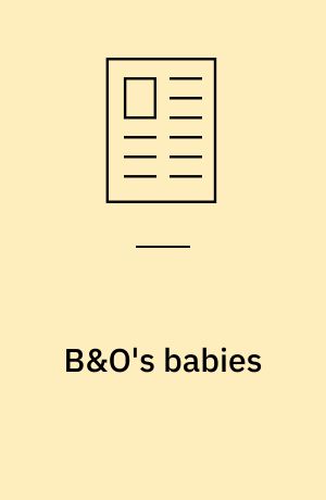 B&O's babies