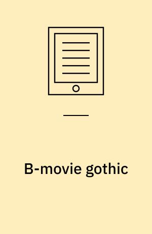 B-movie gothic : international perspectives