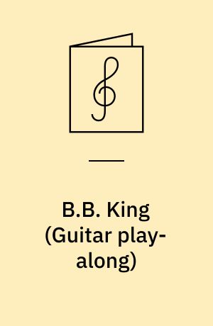 B.B. King : play 8 songs with tab and sound-alike cd tracks