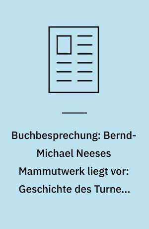 Buchbesprechung: Bernd-Michael Neeses Mammutwerk liegt vor: Geschichte des Turnens im Herzogtum Nassau
