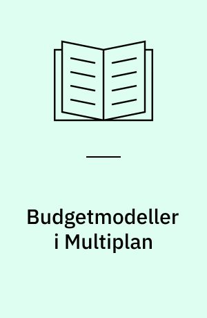 Budgetmodeller i Multiplan : en brugervejledning