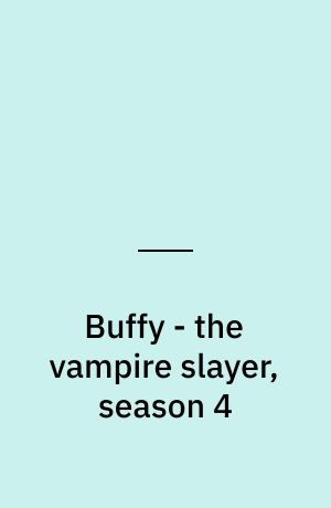 Buffy - the vampire slayer, season 4