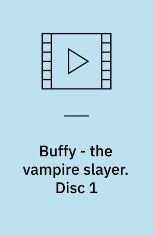 Buffy - the vampire slayer. Disc 1 (Stor skrift)