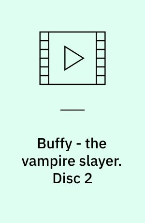 Buffy - the vampire slayer. Disc 2 (Stor skrift)