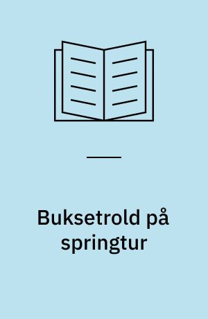 Buksetrold på springtur