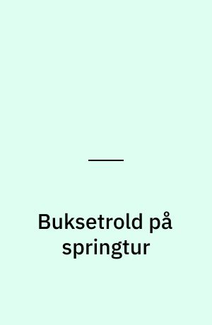 Buksetrold på springtur