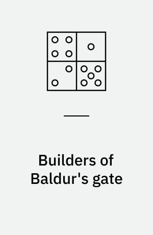 Builders of Baldur's gate