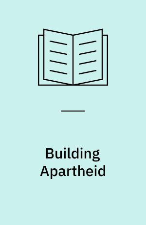 Building Apartheid : On architecture and order in imperial Cape Town