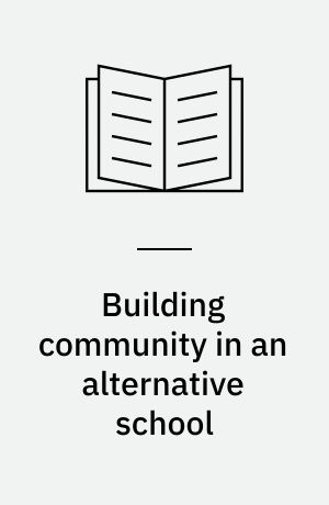 Building community in an alternative school : the perspective of an African American principal