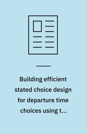 Building efficient stated choice design for departure time choices using the schedulingmodel : theoretical considerations and practical implementations