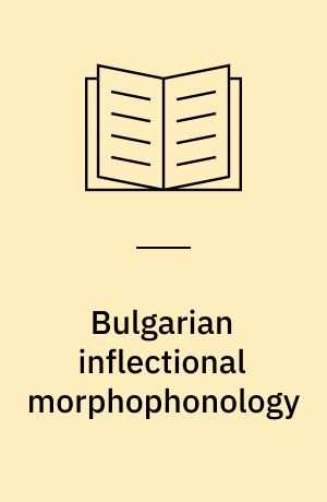 Bulgarian inflectional morphophonology
