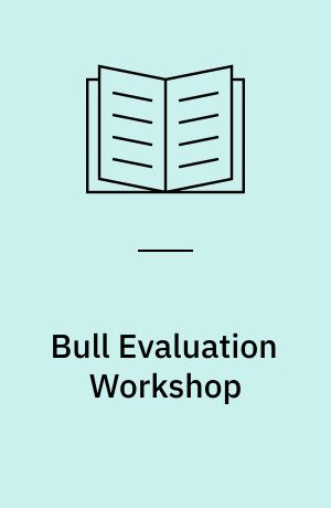 Bull Evaluation Workshop : Refresher Course for Veterinarians, 1991 : venue: Armidale, NSW