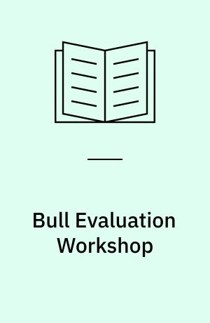 Bull Evaluation Workshop : Refresher Course for Veterinarians, 1991 : venue: Armidale, NSW