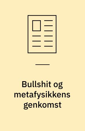 Bullshit og metafysikkens genkomst