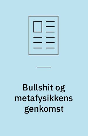 Bullshit og metafysikkens genkomst