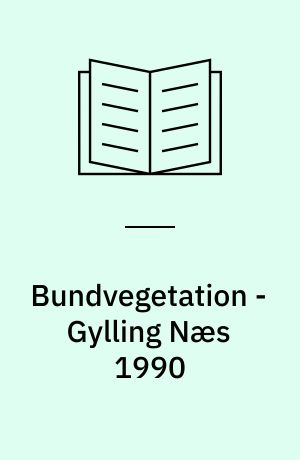 Bundvegetation - Gylling Næs 1990