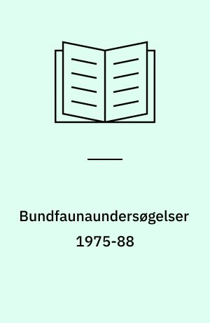 Bundfaunaundersøgelser 1975-88 : Århus Bugt og Kalø Vig, status 1989 : rapport