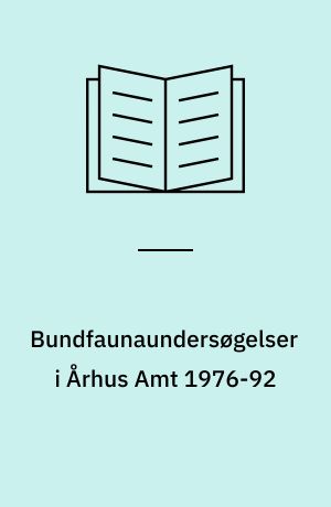 Bundfaunaundersøgelser i Århus Amt 1976-92