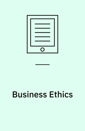 Business Ethics : Foundations and Case Studies