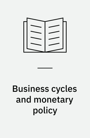 Business cycles and monetary policy