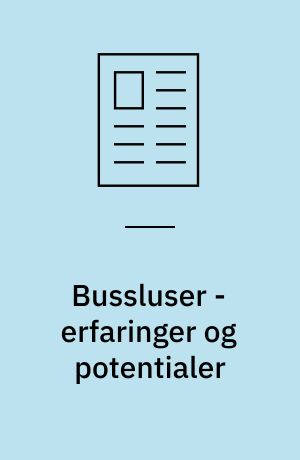 Bussluser - erfaringer og potentialer
