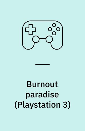 Burnout paradise : the ultimate box
