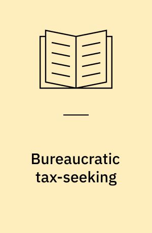 Bureaucratic tax-seeking : the Danish waste tax