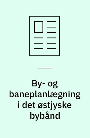 By- og baneplanlægning i det østjyske bybånd