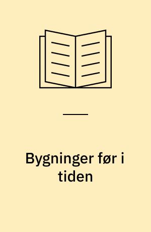 Bygninger før i tiden : brandforsikring og bygningshistorie