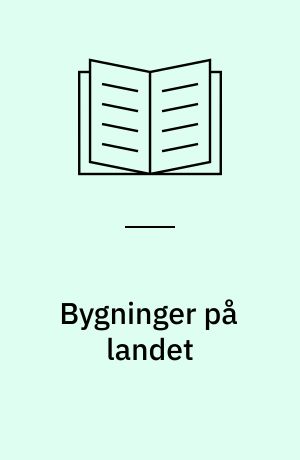 Bygninger på landet : middelalderhuse i Østdanmark 1200-1600 : indsamling og analyse af arkæologisk udgravede bygninger