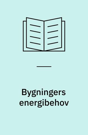 Bygningers energibehov : beregningsvejledning