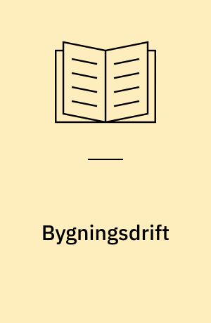 Bygningsdrift : markedsmuligheder og risici for F.R.I-virksomheder i relation til ydelsesområdet bygningsdrift : bygge og anlæg