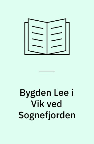 Bygden Lee i Vik ved Sognefjorden