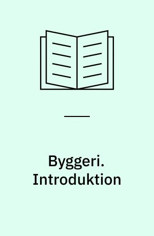 Byggeri. Introduktion : kapitler 1-3