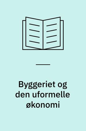 Byggeriet og den uformelle økonomi